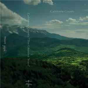 Calidonia County - The Ghosted Years FLAC