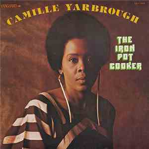 Camille Yarbrough - The Iron Pot Cooker FLAC