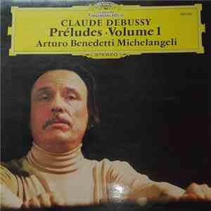 Claude Debussy, Arturo Benedetti Michelangeli - Preludes Volume 1 FLAC