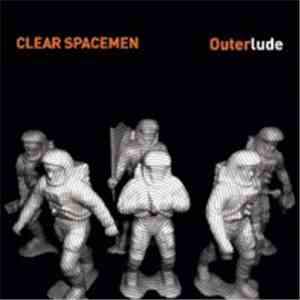 Clear Spacemen - Outerlude FLAC