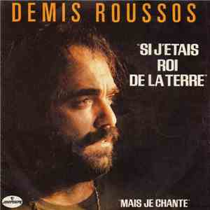 Demis Roussos - Si J'Etais Roi De La Terre / Mais Je Chante FLAC