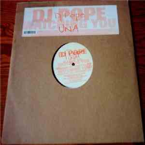 DJ Pope Featuring Una - Watching You! FLAC
