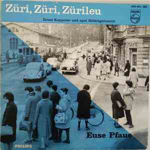 Ernst Kappeler Und Syni Räbhügelmaitli - Züri, Züri, Zürileu FLAC