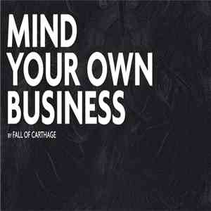 Fall Of Carthage - Mind Your Own Business FLAC