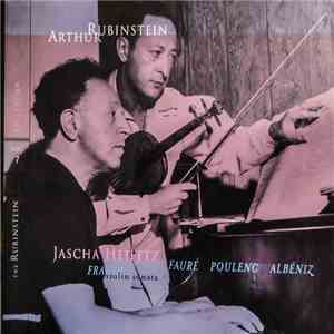 Franck, Fauré, Poulenc, Albéniz, Arthur Rubinstein, Jascha Heifetz - Arthur Rubinstein FLAC