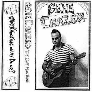 Gene Crazed The One Man Band - Who's Knocking On My Door? FLAC