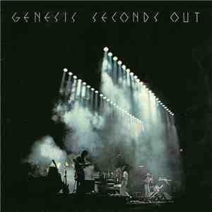 Genesis - Seconds Out FLAC