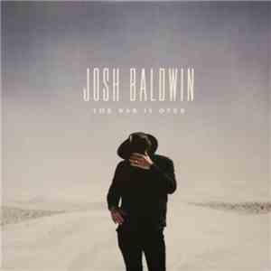 Josh Baldwin - The War Is Over FLAC