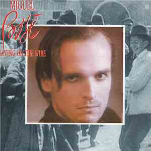 Miguel Bosé - Living On The Wire FLAC
