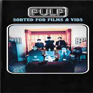 Pulp - Sorted For Films And Vids FLAC
