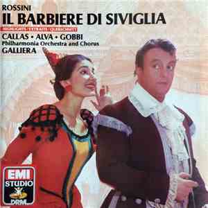 Rossini, Callas, Alva, Gobbi, Philharmonia Orchestra and Philharmonia Chorus, Galliera - Il Barbiere Di Siviglia - Highlights / Extraits / Querschnitt FLAC