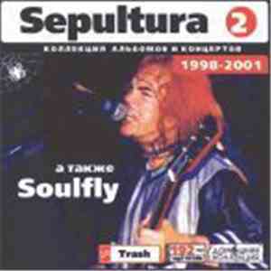 Sepultura - Sepultura : 1998-2001 FLAC