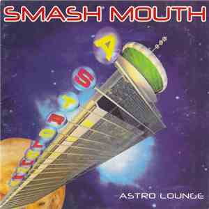 Smash Mouth - Astro Lounge FLAC