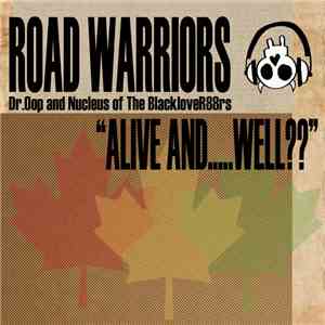 The Road Warriors - "Alive And.....Well??" FLAC