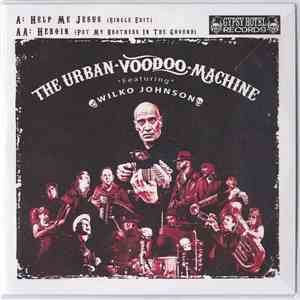 The Urban Voodoo Machine Featuring Wilko Johnson - Help Me Jesus FLAC