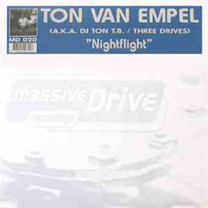 Ton van Empel A.k.a. DJ Ton T.B. / Three Drives - Nightflight FLAC