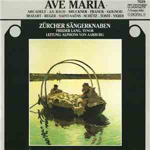 Zürcher Sängerknaben, Frieder Lang, Alphons Von Aarburg - Ave Maria FLAC