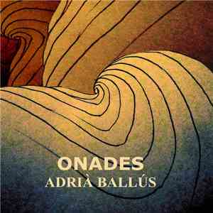 Adrià Ballús - Onades FLAC
