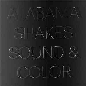 Alabama Shakes - Sound & Color FLAC