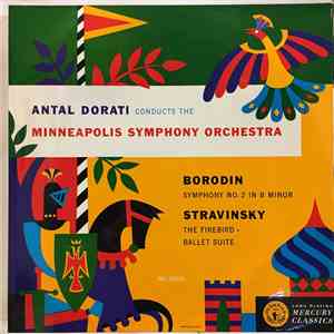 Antal Dorati Conducts The Minneapolis Symphony Orchestra / Borodin - Stravinsky - Symphony No.2 In B Minor - The Firebird Ballet Suite FLAC