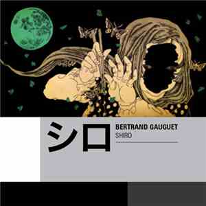 Bertrand Gauguet - SHIRO FLAC