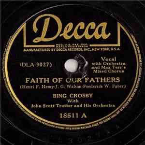 Bing Crosby With John Scott Trotter And His Orchestra - Faith Of Our Fathers / God Rest Ye Merry Gentlemen FLAC