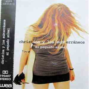 Christina Y Los Subterráneos - Mi Pequeño Animal FLAC