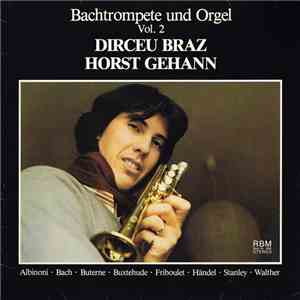 Dirceu Braz, Horst Gehann - Bachtrompete Und Orgel Vol. 2 FLAC