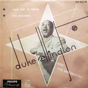 Duke Ellington And His Orchestra - Take The "A" Train / The Mooche FLAC