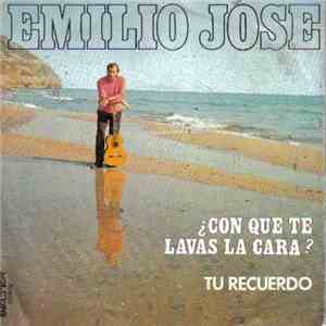 Emilio José - ¿Con Que Te Lavas La Cara? / Tu Recuerdo FLAC