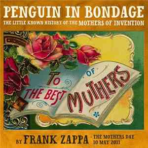 Frank Zappa - Penguin In Bondage / The Little Known History Of The Mothers Of Invention - EP FLAC