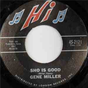 Gene Miller - Sho Is Good / The Goodest Man FLAC