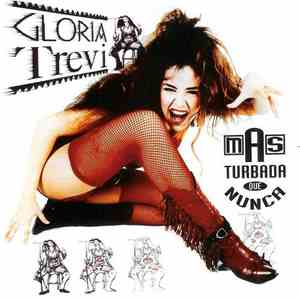 Gloria Trevi - Más Turbada Que Nunca FLAC