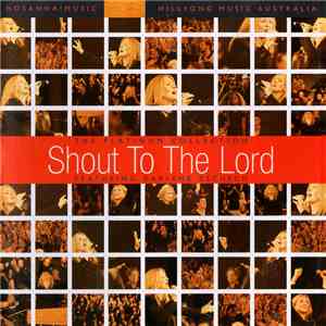 Hillsong Featuring Darlene Zschech - The Platinum Collection vol.1: Shout To The Lord FLAC