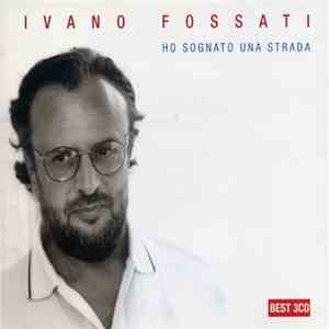 Ivano Fossati - Ho Sognato Una Strada FLAC