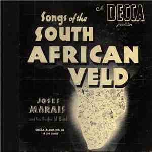 Josef Marais And His Bushveld Band - Songs Of The South African Veld FLAC