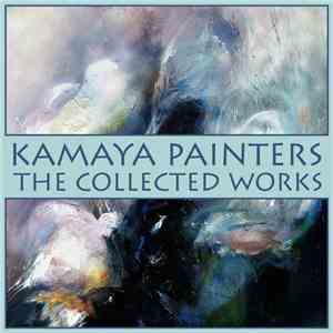 Kamaya Painters - The Collected Works FLAC