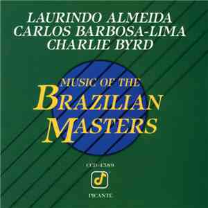 Laurindo Almeida, Carlos Barbosa-Lima, Charlie Byrd - Music Of The Brazilian Masters FLAC