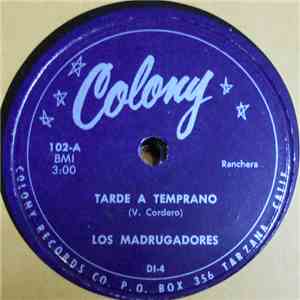 Los Madrugadores - Tarde A Temprano / Triguenita FLAC