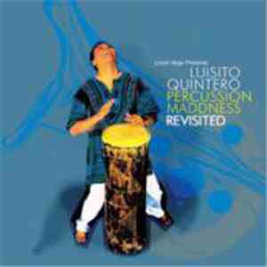 Louie Vega Presents Luisito Quintero - Percussion Maddness Revisited FLAC