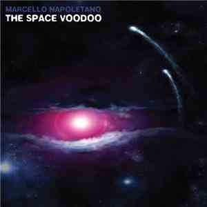 Marcello Napoletano - The Space Voodoo FLAC
