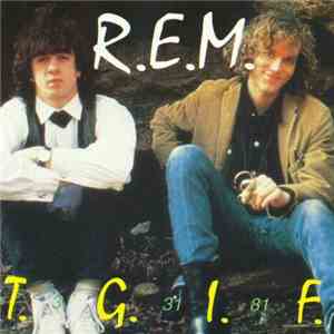 R.E.M. - T.G.I.F. FLAC
