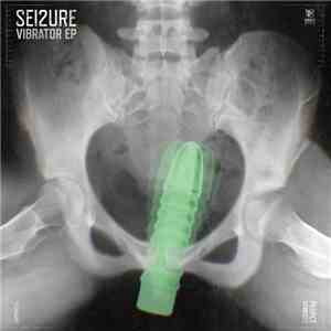 Sei2ure - Vibrator EP FLAC