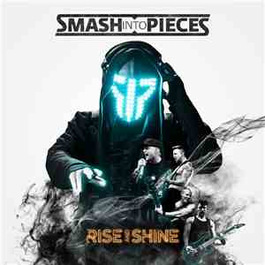 Smash Into Pieces - Rise And Shine FLAC