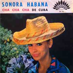 Sonora Habana - Cha Cha Cha De Cuba FLAC