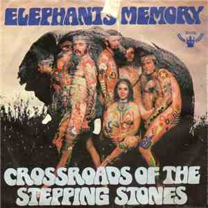 The Elephants Memory - Crossroads Of The Stepping Stones FLAC