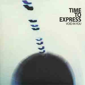 Time To Express  - Void In You FLAC