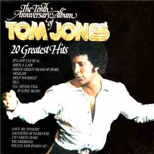 Tom Jones - The Tenth Anniversary Album Of Tom Jones - 20 Greatest Hits FLAC