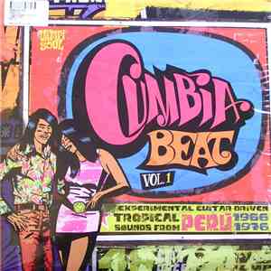 Various - Cumbia Beat Vol. 1 (Experimental Guitar-Driven Tropical Sounds From Perú 1966/1976) FLAC