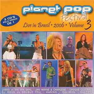 Various - Planet Pop Festival Live In Brasil 2006 Volume 3 FLAC